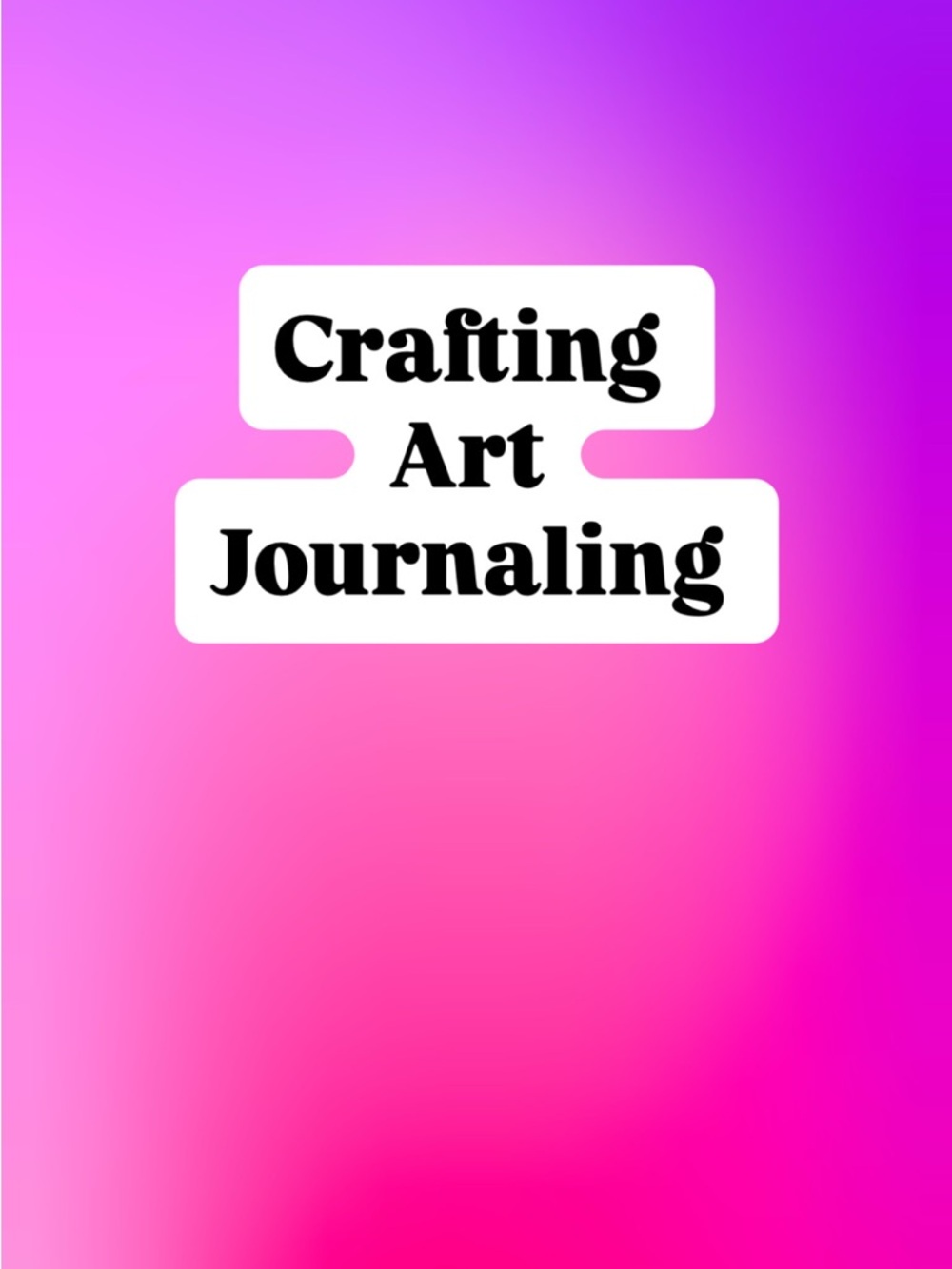 Crafting Art Journaling
